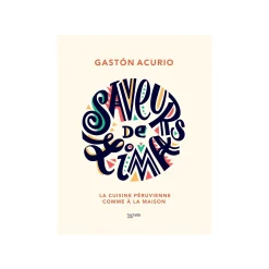 Hachette Pratique Livre culinaire SAVEURS DE LIMA - 4MURS