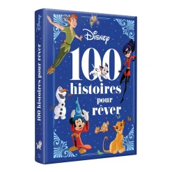Hachette Pratique Livre enfant DISNEY - LES 100 HISTOIRES POUR RÊVER