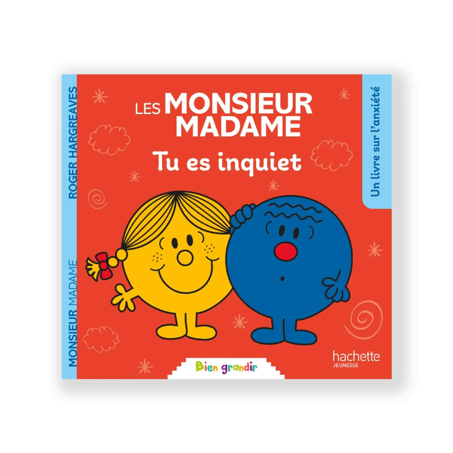 Hachette Pratique Livre enfant MONSIEUR MADAME TU ES INQUIET - 4MURS