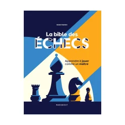 Hachette Pratique Livre sport LA BIBLE DES ÉCHECS - 4MURS