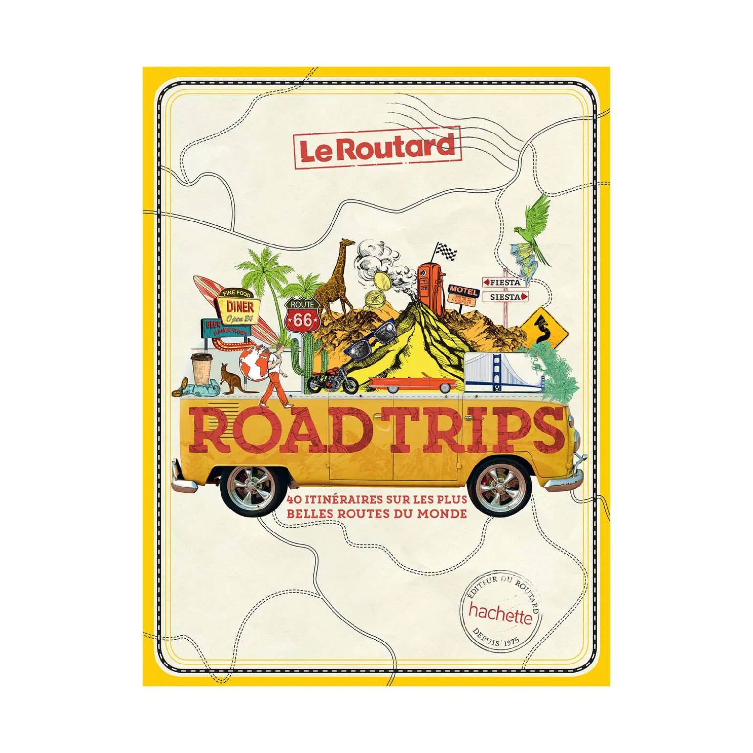 Hachette Pratique Livre voyage et nature ROAD TRIPS - 4MURS