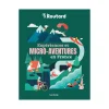 Hachette Pratique Livre voyage et nature EXPÉRIENCES ET MICRO-AVENTURES EN FRANCE