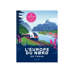 Hachette Pratique Livre voyage et nature L'EUROPE DU NORD EN TRAIN