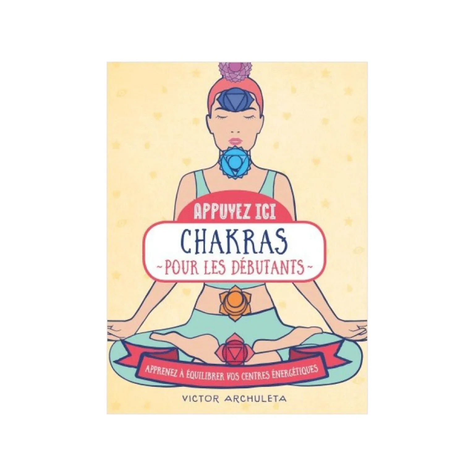Livre bien-être CHAKRAS POUR LES DÉBUTANTS - 4MURS