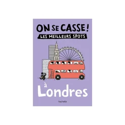 Livre voyage et nature ON SE CASSE ! LES MEILLEURS SPOTS À LONDRES