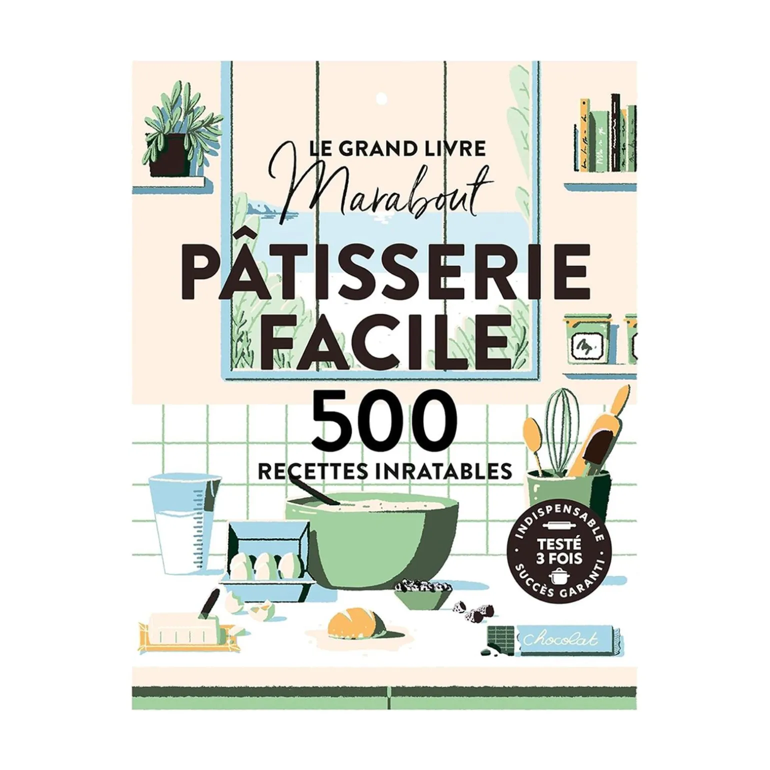 Marabout Livre culinaire LE GRAND LIVRE - PATISSERIE FACILE - 4MURS